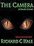 The Camera by Richard C. Hale