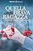 Quella brava ragazza by Lars Bill Lundholm Quella brava ragazza by Lars Bill Lundholm