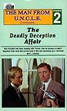 The Deadly Deception Affair(The Man From U.N.C.L.E. # 2) The Deadly Deception Affair(The Man From U.N.C.L.E. # 2)