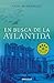 En busca de la Atlantida (Nina Wilde & Eddie Chase, #1)