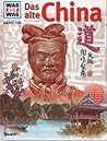 Das alte China (Was ist was #109) Das alte China (Was ist was #109)