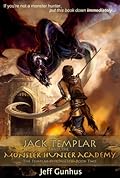 Jack Templar and the Monster Hunter Academy