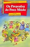 Os presentes do povo miúdo Os presentes do povo miúdo