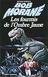 Les fourmis de l'Ombre Jaune (Bob Morane #126)