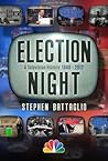 Election Night by Stephen Battaglio