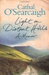 Light on Distant Hills: A Memoir