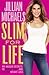 Slim for Life by Jillian Michaels