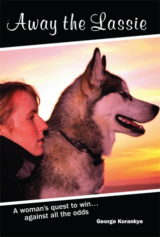 Away the Lassie: A Woman's Quest to win against all the Odds