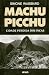 Machu Picchu: Cidade Perdida dos Incas