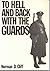 To Hell and Back with the Guards