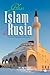 Geliat Islam di Rusia: Cata...