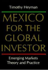 Mexico for the Global Investor: Emerging Markets Theory and Practice (Unknown Binding)