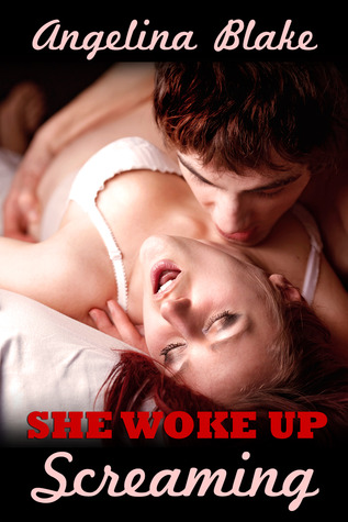 She Woke Up Screaming (Sex While She Sleeps, Part Three)