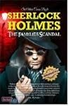 Sherlock Holmes The Families Scandal