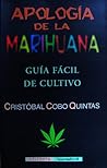 Apología de la Marihuana (Guía fácil de cultivo)
