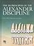 The Alexander Discipline: U...