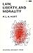 Law, Liberty, And Morality by H.L.A. Hart