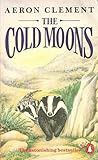 The Cold Moons by Aeron Clement The Cold Moons by Aeron Clement