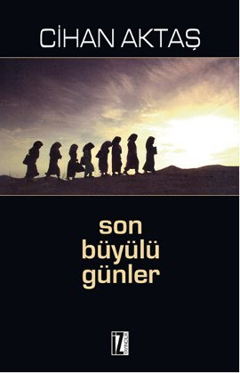 Son Büyülü Günler (Paperback)