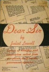 Dear Sir: Letters of Ribaldry and Desperation Culled From War Plants, Draft Boards, Government Agencies