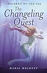 The Changeling Quest by Maria Moloney