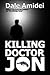 Killing Doctor Jon