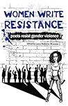 Women Write Resistance by Laura Madeline Wiseman