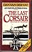 The Last Corsair by Dan van der Vat