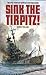 Sink the Tirpitz!