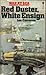 Red Duster, White Ensign: T...