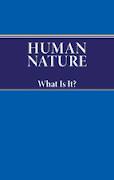 Human Nature-What Is It?