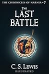 The Last Battle (Chronicles of Narnia, #7) by C.S. Lewis