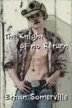 The Knight Of No Return (Kindle Edition)