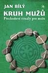 Kruh mužů - Přechodové rituály pro muže