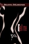 Tell Me by Deanna DiLorenzo