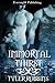Immortal Thirst by Tyler Robbins Immortal Thirst by Tyler Robbins