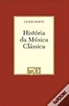 História da Música Clássica História da Música Clássica