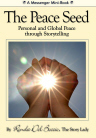 The Peace Seed:  Personal and Global Transformation through Storytelling