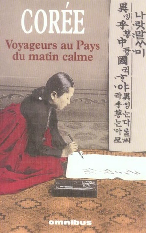 Corée : Voyageurs au Pays du matin calme (Paperback)
