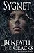 Beneath the Cracks