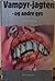 Vampyr-jagten - og andre gys