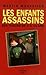 Les Enfants Assassins by Martin Monestier