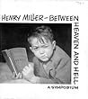 Henry Miller - Between Heaven and Hell, A Symposium