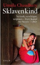 Sklavenkind: Verkauft, Verschleppt, Vergessen - Mein Kampf für Nepals Töchter (Hardcover)