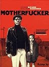 Motherfucker (Motherfucker, #1) Motherfucker (Motherfucker, #1)