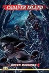 Cadaver Island by Kevin Rodgers