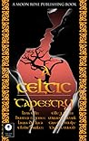 A Celtic Tapestry by Miranda Stork