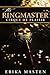 The Ringmaster by Erika Masten The Ringmaster by Erika Masten