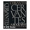 Cervantes: A Biography