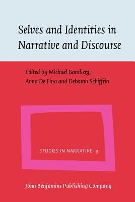 Selves and Identities in Narrative and Discourse